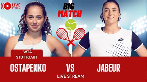 Wta Live Ons Jabeur Vs Jelena Ostapenko Wta Stuttgrat Live Tennis