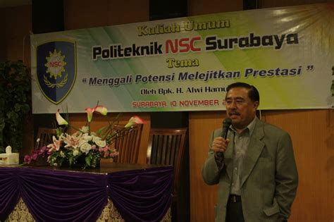 Bapak H M Alwi Hamu Memberikan Kuliah Umum Di Politeknik NSC Surabaya