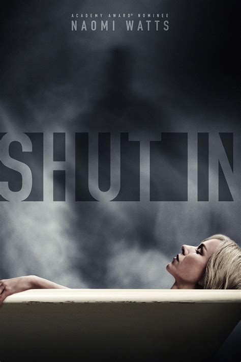 Shut In (2016) - Posters — The Movie Database (TMDB)