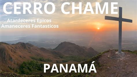 Cerro Chame Epic Mountain The Top Of The Best Sunrises And Sunsets In