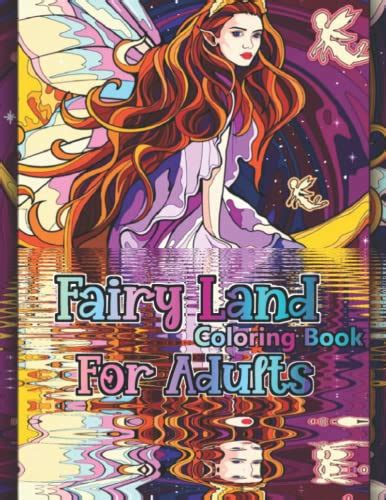 Fairy Land Coloring Book for Adults: Anti Anxiety Coloring Book Fairies with Beautiful Magical ...