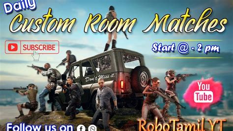 Pubg Mobile Tamil Live Custom Room Matches Start At Pm To