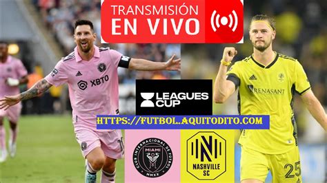 Inter Miami Vs Nashville En Vivo En Directo Online Live Gran Final De