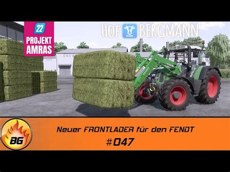 LS22 Amras 047 Neuer FRONTLADER für den FENDT FARMING SIMULATOR 22