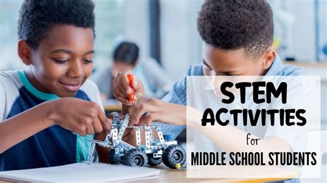 23 STEM Activities for Middle School Students (2024 Update) - Hess ...