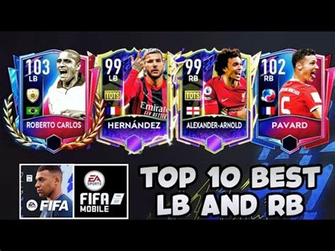 TOP 10 BEST LB AND RB IN FIFA MOBILE 22 WHO IS THE BEST RB LB IN