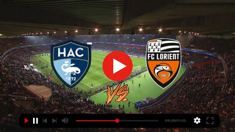 Livestream Stream Le Havre V Lorient Live 3 September 202 Gamarc