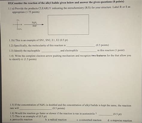 Solved Iii Consider The Reaction Of The Alkyl Halide Given