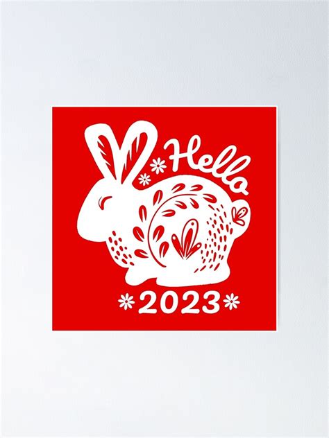 Hello 2023 The Year Of The Rabbit Poster For Sale By Xiaoxiaocrt Redbubble