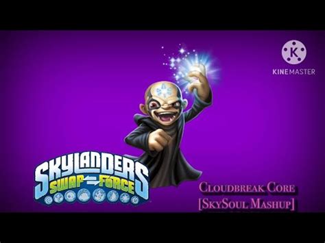 Cloudbreak Core Skysoul Mashup Skylanders Swap Force Youtube