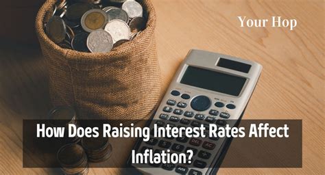 How Does Raising Interest Rates Affect Inflation [2022]