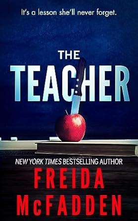 The Teacher: A Psychological Thriller eBook : McFadden, Freida: Amazon ...