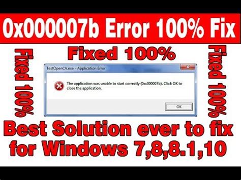 How To Fix 0xc000007b Error 100 Solution For Windows 7 8 8 1 10