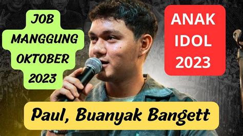 INI JADWAL JOB MANGGUNG PARA JEBOLAN IDOL 2023 PAUL BANYAK YouTube