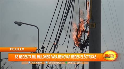 Trujillo Se Necesita Mil Millones Para Renovar Redes El Ctricas