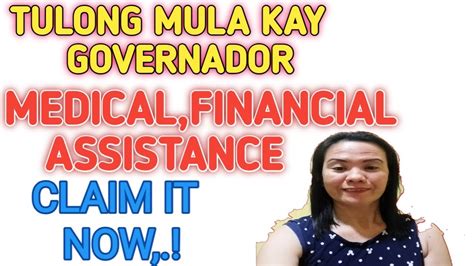 PAANO MAG MEDICAL FINANCIAL ASSISTANCE KAY GOVERNADOR TULONG MULA KAY