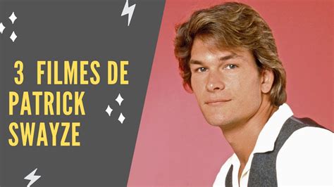 Tr S Melhores Filmes De Patrick Swayze Youtube