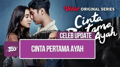 Cinta Pertama Ayah Vidio Series Tentang Drama Tragedi Keluarga Vidio