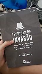 Técnicas de Invasão Aprenda as técnicas usadas por hackers em invasões