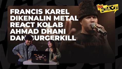 AHMAD DHANI X BURGERKILL MAININ ELANG FRANCIS KAREL AUTO KAGUM