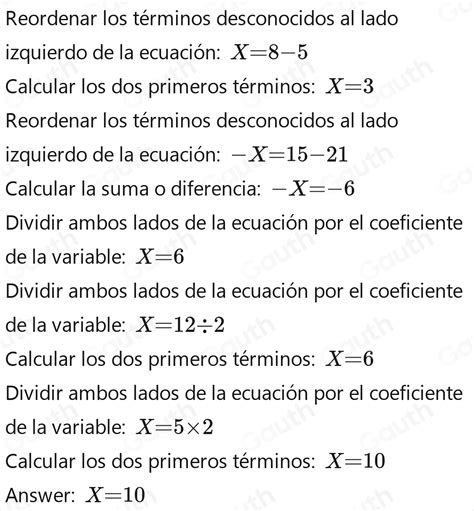 Solved ECUACIONES LINEALES ENCUENTRA EL VALOR DE LAINCOGNITA X 5 8