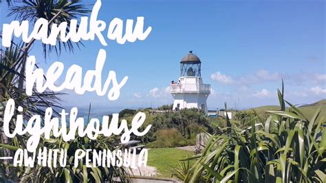 My Travelogue Manukau Heads Lighthouse Awhitu Peninsula Youtube