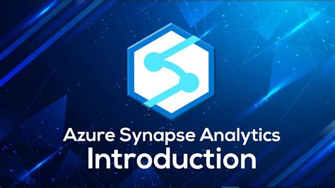 Azure Synapse Analytics — Introduction