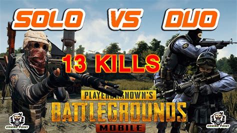 Solo Vs Duo 13 Kills [pubg Mobile] Top Gaming Point Tgpyt Youtube