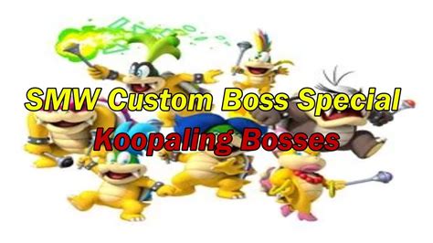 Smw Custom Boss Rush Koopa Special Koopaling Bosses Youtube