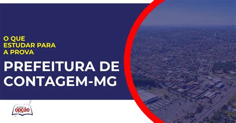Prova Prefeitura De Contagem - Prefeitura de Contagem 2025: O que cai na prova? Confira!