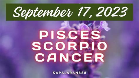 September 17 2023 Water Signs ♓ Pisces ♏ Scorpio ♋ Cancer Daily