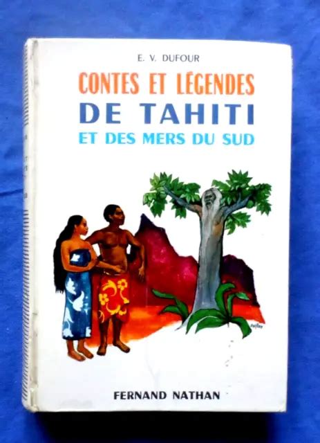 CONTES ET LÉGENDES de TAHITI et des MERS DU SUD E V Dufour Fernand