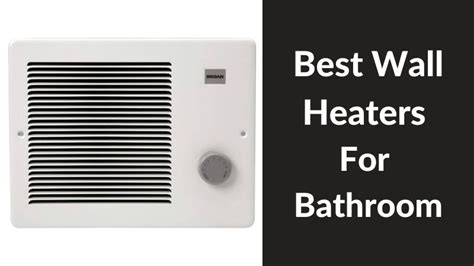 Top Bathroom Wall Heaters | Expert Reviews & Buying Guide