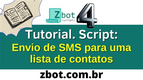 Tutorial ZBot 4 Script Para Envio De Mensagens SMS Para Uma Lista De