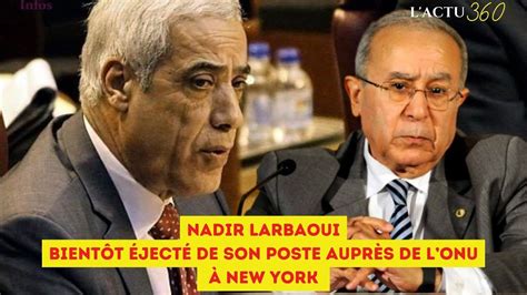 Alg Rie Nadir Larbaoui Bient T Ject De Son Poste Aupr S De Lonu