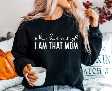 Oh Honey I Am That Mom Svg Png Pdf Funny Mom Svg Mom Life Etsy