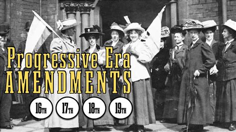 Progressive Era Amendments Th Th Th Th Youtube