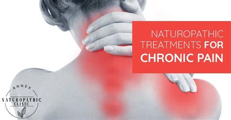 Naturopathic & Alternative Treatments For Chronic Pain - Annex ...