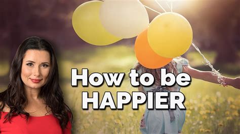 How To Be Happier Youtube