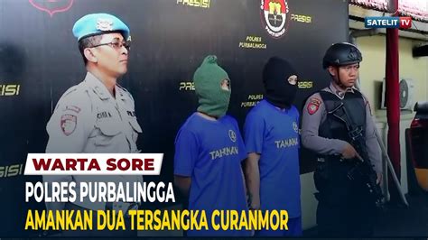 POLRES PURBALINGGA AMANKAN DUA TERSANGKA CURANMOR YouTube