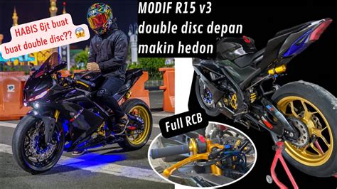 KUPAS TUNTAS Segini Budget Kalo Modif Double Disc Full RCB R15 V3