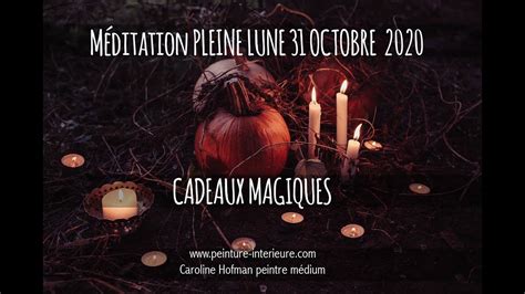 Vid O M Ditation Pleine Lune Du Octobre Youtube