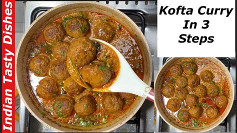 Mutton Kofta Curry Indian Tasty Dishes Kofte Ka Salan How To Make