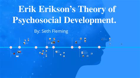 Understanding Erikson's Theory by Courtney Fleming on Prezi