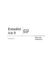 Tipos de muestreo docx Estadíst ica II Caso de estudio Tipos de