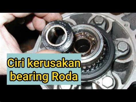 Kenali Ciri Ciri Bearing Roda Mobil Mulai Rusak Ray Youtube