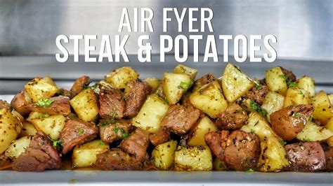 Garlic Butter Air Fryer Steak And Potatoes The Perfect Dinner Youtube