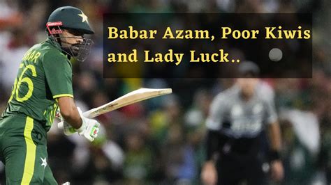 Babar Azam Lady Luck And Match Winning 50 Vs New Zealand In Sydney