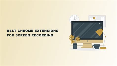 Best Chrome Extensions For Screen Recording In Symalite Blog