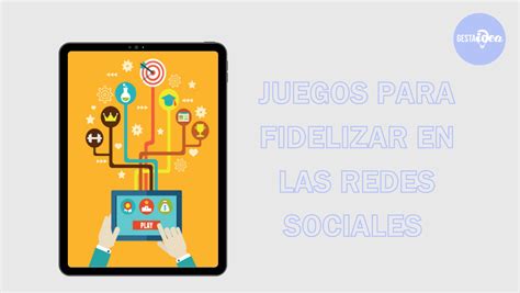 Juegos Para Fidelizar En Rrss Gestaidea Agencia De Marketing Digital